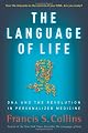 The Language of Life: DNA and the Revolution in Personalized Medicine