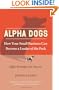 Alpha Dogs: How Your Small Business Can Become a Leader of the Pack