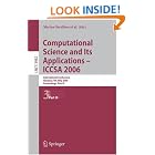 Click here to buy Computational Science and Its Applications - ICCSA 2006: International Conference, Glasgow, UK, May 8-11, 2006,... by  Marina Gavrilova, Osvaldo Gervasi, Vipin Kumar, and C.J. Kenneth Tan.