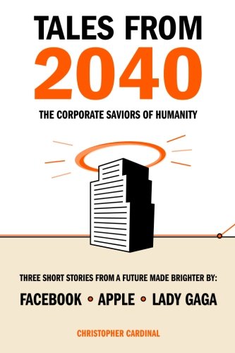Tales from 2040: The Corporate Saviors of Humanity