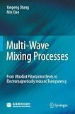 Multi-Wave Mixing Processes: From Ultrafast Polarization Beats to Electromagnetically Induced Transparency