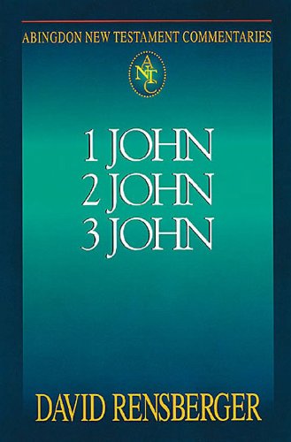 Abingdon New Testament Commentaries: 1, 2, & 3 John