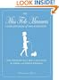 Miss Fido Manners Complete Book Of Dog Etiquette: The Definitive Guide to Manners for Pets and Their People