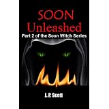 Soon Unleashed: Part 2 of the Soon Witch Series (Kindle Single)