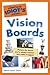 The Complete Idiot's Guide to Vision Boards