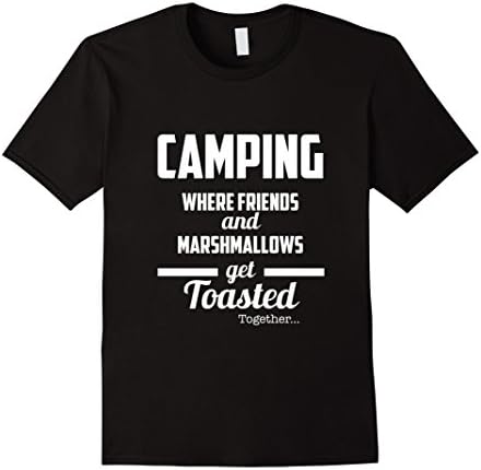 Men's Camping, Where Friends and Marshmallows get Toasted Together 3XL Black
