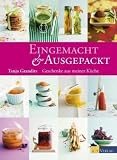 Eingemacht & Ausgepackt: Geschenke aus meiner Kueche