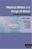 Physical Illness and Drugs of Abuse: A Review of the Evidence