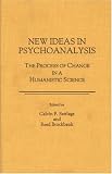New Ideas in Psychoaralysis
 The Process of Change in Humanistic Change,
Calvin F. Settlage