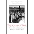 The Scars of War: Tokyo during World War II: Writings of Takeyama Michio (Asian Pacific Perspectives) by  Richard H. Minear