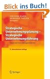 Strategische Unternehmungsplanung - Strategische Unternehmungsf�hrung: Stand und Entwicklungstendenzen