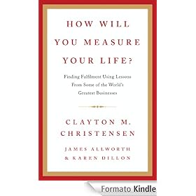 How Will You Measure Your Life?