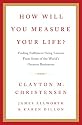 How Will You Measure Your Life?
