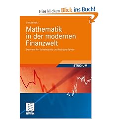 Mathematik in der modernen Finanzwelt: Derivate, Portfoliomodelle und Ratingverfahren (Studienb�cher Wirtschaftsmathematik)