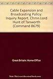 Report of the Inquiry into cable expansion and broadcasting policy