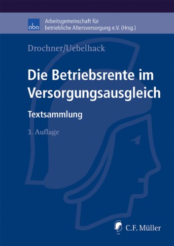 Die Betriebsrente im Versorgungsausgleich: Textsammlung (German Edition)