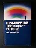 Discovering the future: The business of paradigms