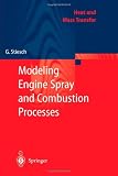 Modeling Engine Spray and Combustion Processes (Heat and Mass Transfer)