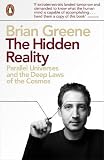 The Hidden Reality: Parallel Universes and the Deep Laws of the Cosmos