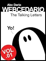 Click to Download Free Kindle Book -> Webcedario, The Talking Letters Cartoons