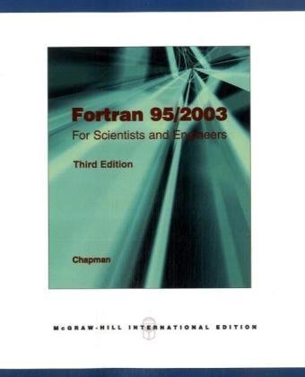 Fortran 95/2003: for Scientists and Engineers 3rd edition by Chapman, Stephen (2007) Paperback