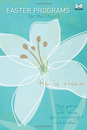 Easter Programs for the Church: Plays, poems, and ideas for a meaningful celebration! (Holiday Program Books)