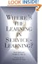 Where's the Learning in Service-Learning?