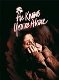 He Knows You`re Alone
