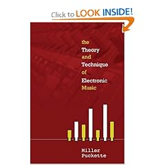 The Theory and Technique of Electronic Music