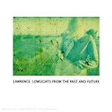 Revue Lawrence  / Lowlights from the Past and Future