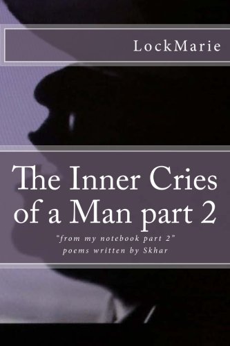 The inner cries of a man: 