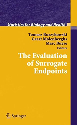 The Evaluation of Surrogate Endpoints (Statistics for Biology and Health)