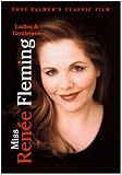 Ladies & Gentlemen, Miss Renée Fleming