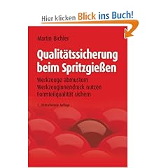 Qualit�tssicherung beim Spritzgie�en: Werkzeuge abmustern - Werkzeuginnendruck nutzen - Formteilqualit�t sichern