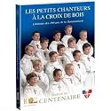 Les petits chanteurs &agrave; la Croix de bois, &eacute;dition du centenaire - Coffret 2 DVD