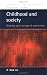 Childhood and Society: Growing up in an Age of Uncertainty (Issues in Society)
