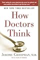 How Doctors Think