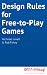 Design Rules for Free-to-Play Games