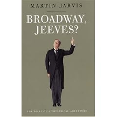 Broadway Jeeves?: The Diary of a Theatrical Adventure (Modern Plays)