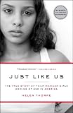 Just Like Us: The True Story of Four Mexican Girls Coming of Age in America by Thorpe, Helen Reprint Edition [Paperback(2011)]