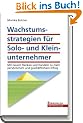 Wachstumsstrategien f�r Solo- und Kleinunternehmer