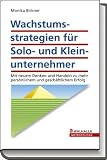 Monika Birkner: Wachstumsstrategien f�r Solo- und Kleinunternehmer