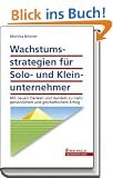 Wachstumsstrategien f�r Solo- und Kleinunternehmer