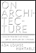 On Architecture: Collected Reflections on a Century of Change