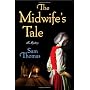 The Midwife's Tale: A Mystery by Samuel Thomas