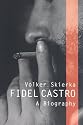 Fidel Castro: A Biography
