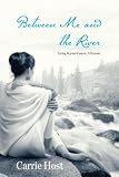 Cover of Between Me and the River