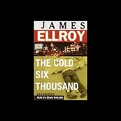 The Cold Six Thousand | [James Ellroy]