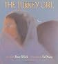 The Turkey Girl: A Zuni Cinderella Story