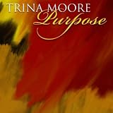 Trina Moore Purpose - Single